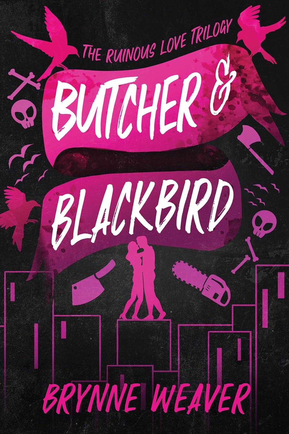 Butcher & Blackbird: The Ruinous Love Trilogy (Ruinous Love Trilogy #1)