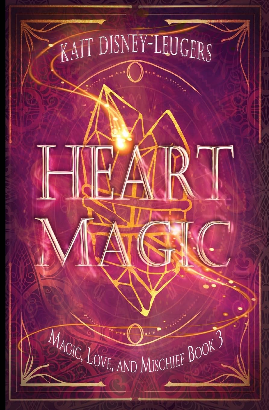 Heart Magic (Magic, Love, and Mischief #3)