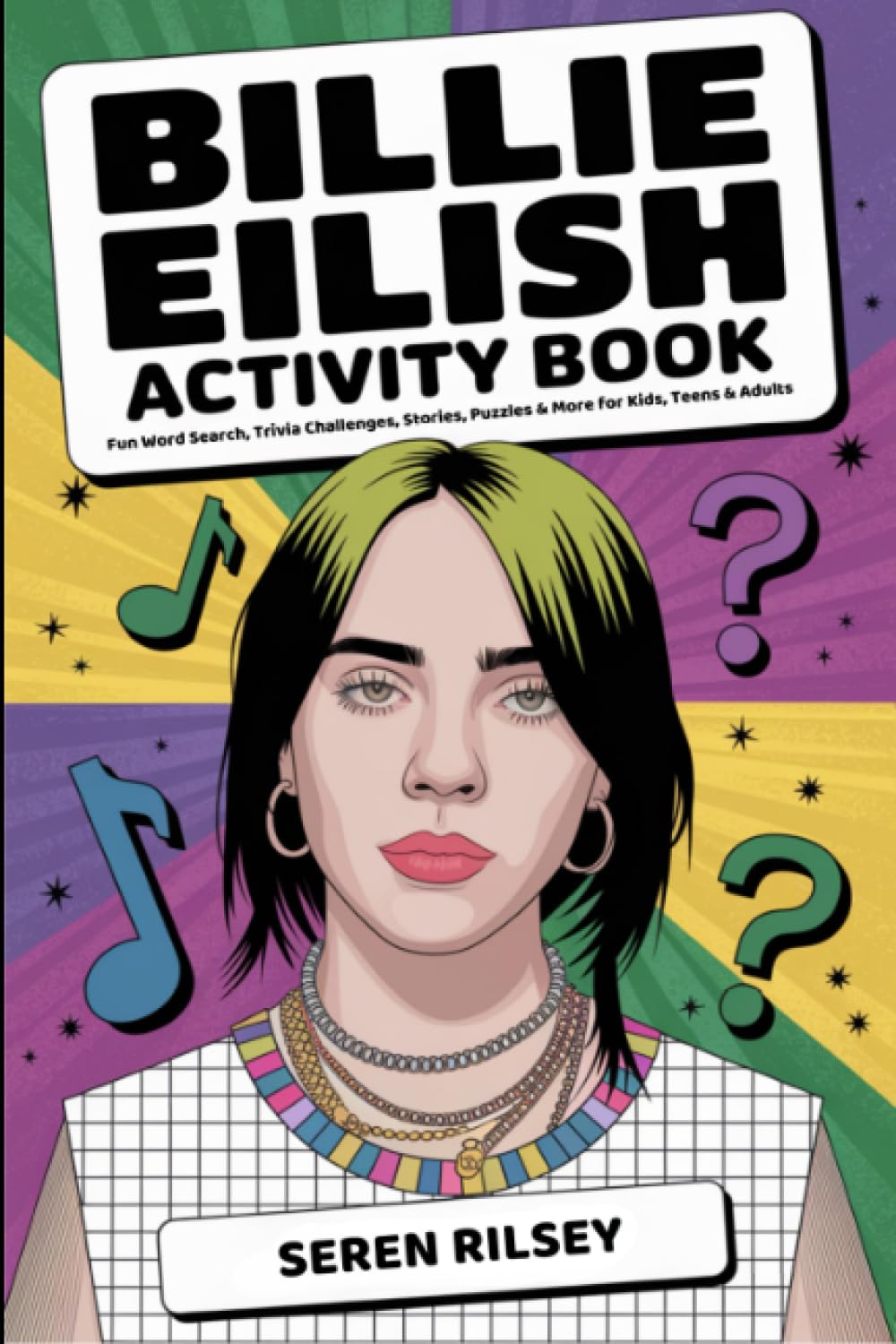 Billie Eilish Activity Book: Fun Word Search, Trivia Challenges, Stories, Puzzles & More for Kids, Teens & Adults (Ages 8-10, 10-12, 12-14) - Ultimate