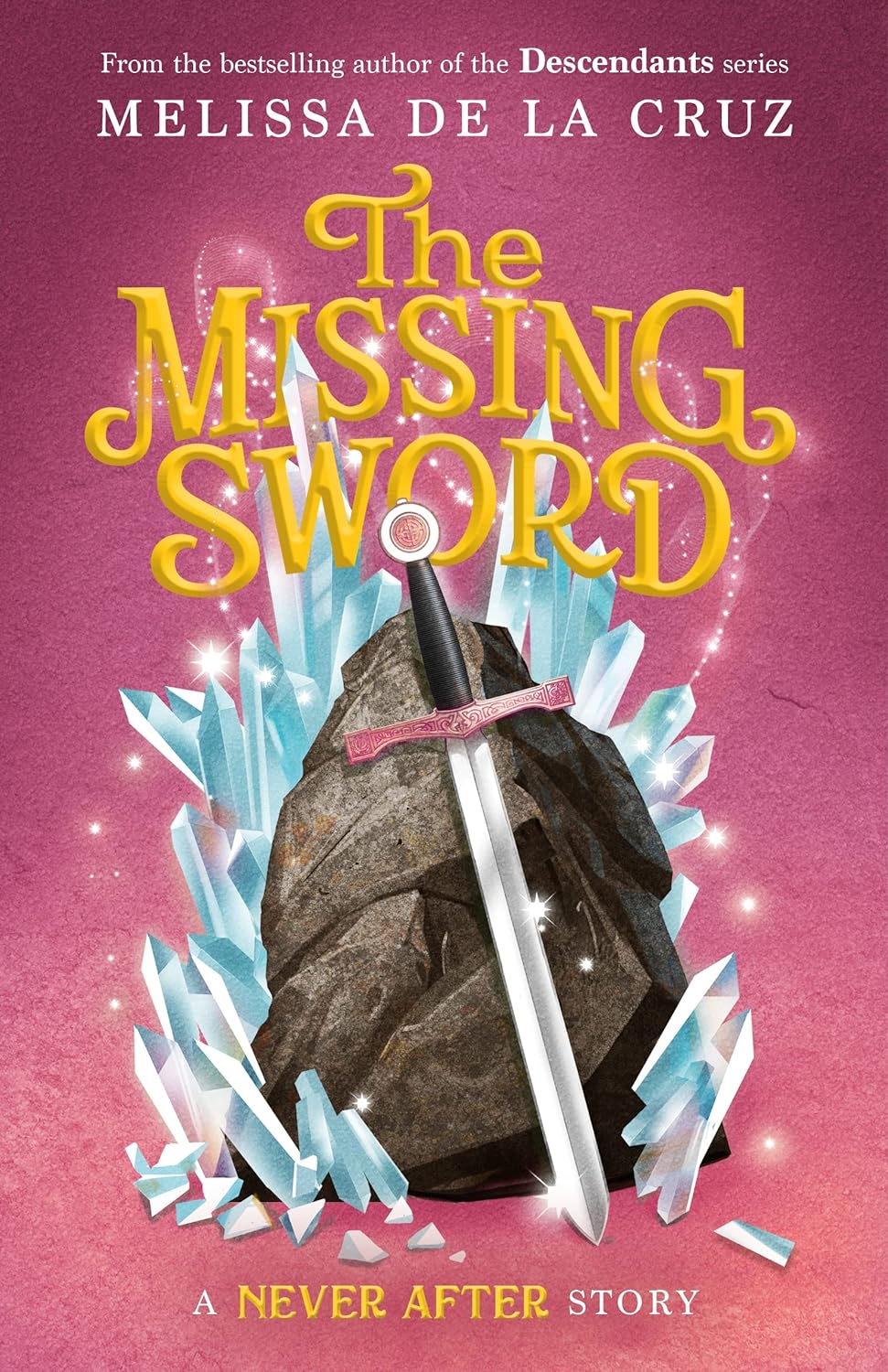 Never After: The Missing Sword (Chronicles of Never After #4)