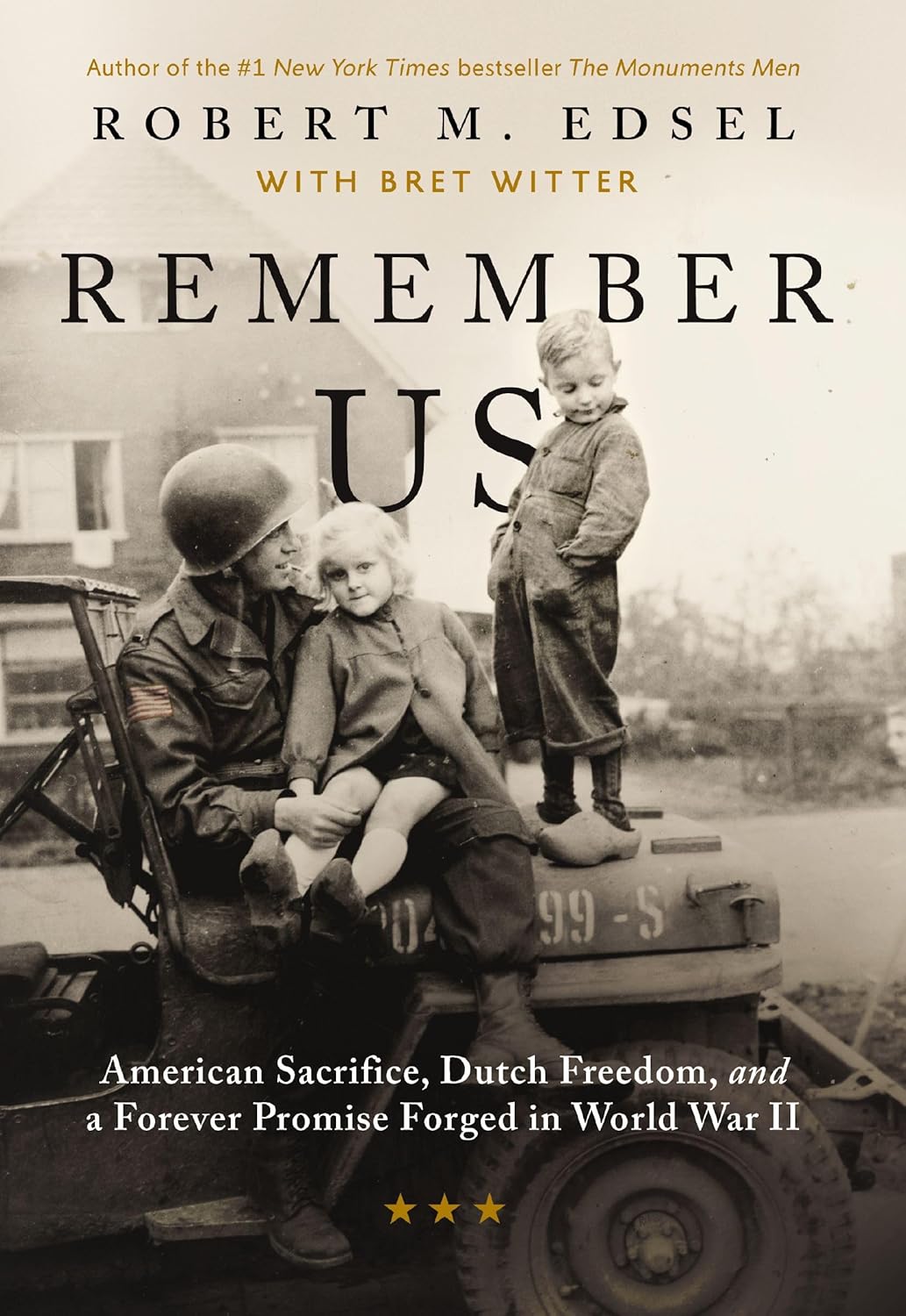 Remember Us: American Sacrifice, Dutch Freedom, and a Forever Promise Forged in World War II