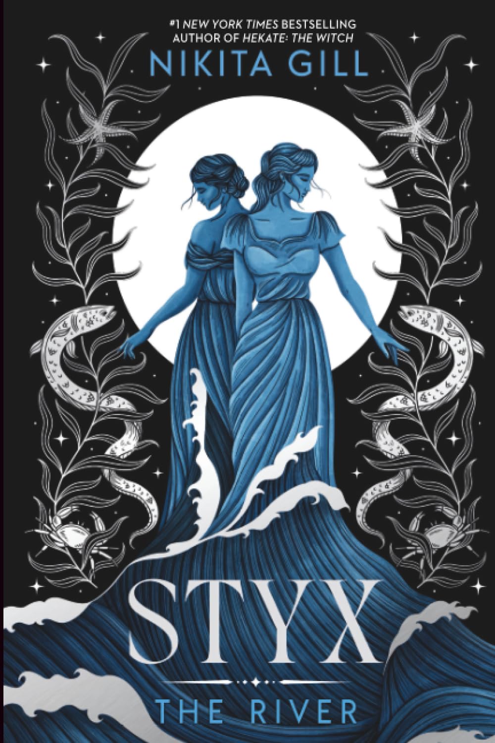 Styx: The River (Deluxe Limited Edition) (Special) (Goddesses of the Underworld #2)