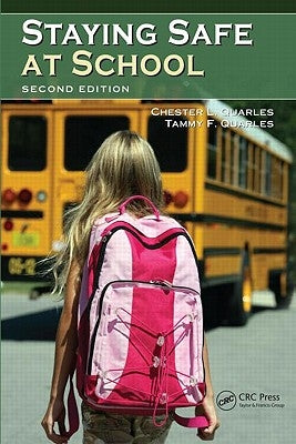 Staying Safe at School by Quarles, Chester L.