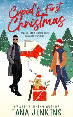Cupid's First Christmas: A Grumpy Sunshine Holiday Romance by Jenkins, Tana