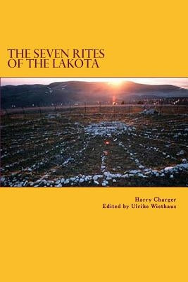 The Seven Rites of the Lakota by Wiethaus, Ulrike