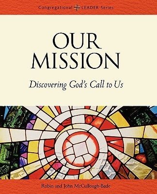 Our Mission by McCullough-Blade, Robin