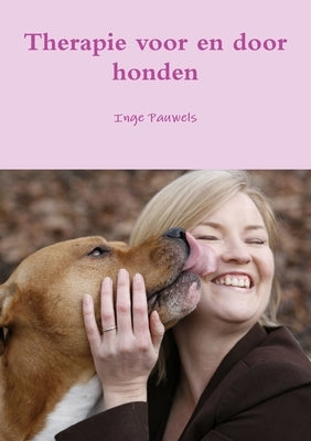 Therapie voor en door honden by Pauwels, Inge