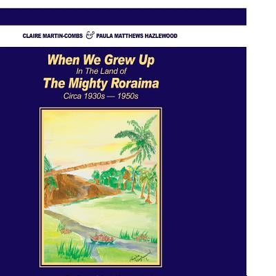 When We Grew Up by Martin-Combs, Claire