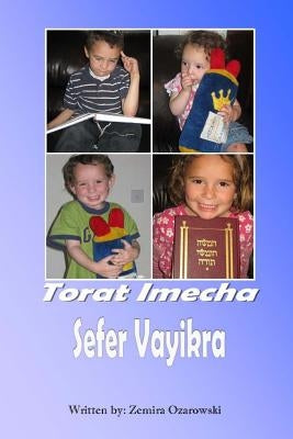 Torat Imecha - Vayikra by Ozarowski, Zemira