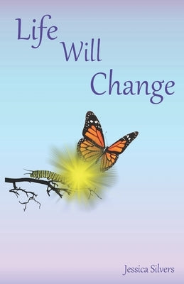 Life Will Change by Silvers, Brandon