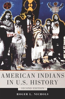American Indians in U.S. History: Second Edition Volume 248 by Nichols, Roger L.