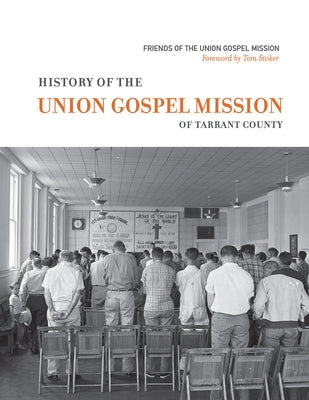 History of the Union Gospel Mission by Murph, David