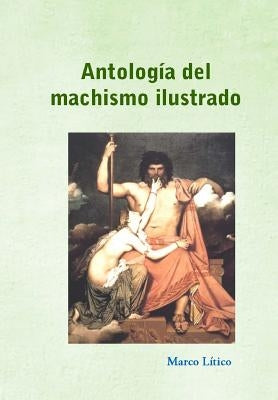 Antología del machismo ilustrado by Librorum, Commentator