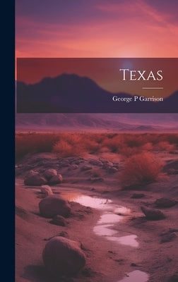 Texas by Garrison, George P.