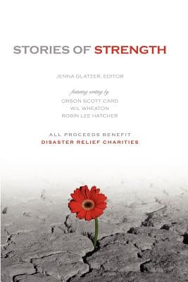 Stories of Strength by Glatzer, Jenna