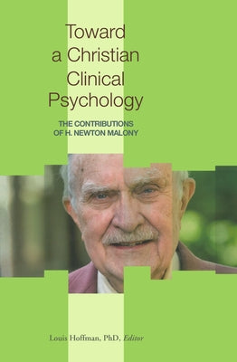 Toward a Christian Clinical Psychology by Hoffman, Louis