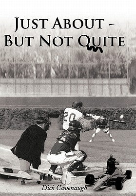 Just about - But Not Quite by Cavenaugh, Dick