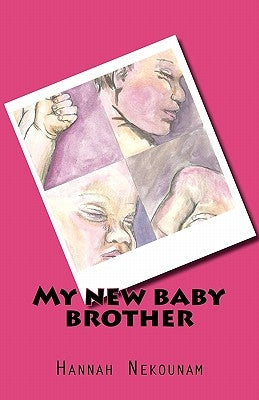 My new baby brother by Nekounam, Hannah