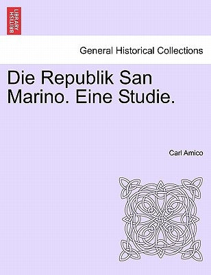 Die Republik San Marino. Eine Studie. by Amico, Carl
