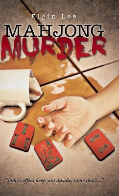 Mahjong Murder by Elgin Lee