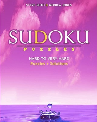 SUDOKU Puzzles - Hard to Very Hard: Puzzles + Solutions by Jones, Monica
