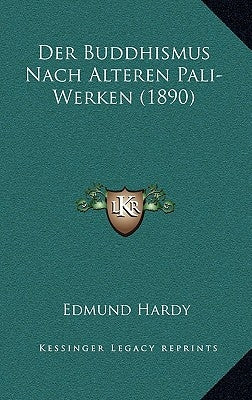 Der Buddhismus Nach Alteren Pali-Werken (1890) by Hardy, Edmund