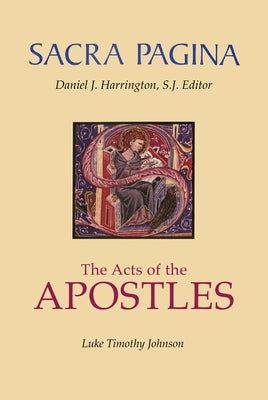Sacra Pagina: The Acts of the Apostles: Volume 5 by Johnson, Luke Timothy