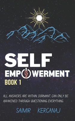Self Empowerment: Book ONE by Kercanaj, Saimir