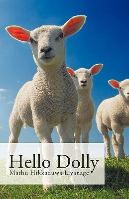 Hello Dolly by Mathu Hikkaduwa Liyanage, Hikkaduwa Liya