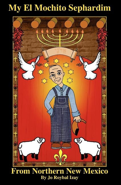 My El Mochito Sephardim: From Northern New Mexico by Redekopp, Julie