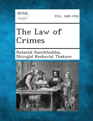 The Law of Crimes by Ranchhoddas, Ratanlal