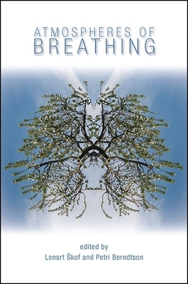 Atmospheres of Breathing by Skof, Lenart