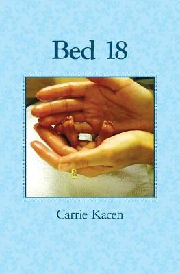 Bed 18 by Kacen, Carrie