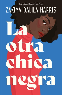 Otra Chica Negra, La by Harris, Zakiya Dalila