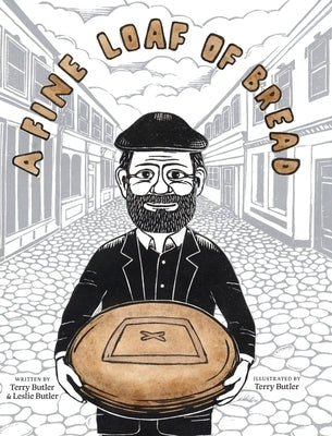 A Fine Loaf of Bread by Butler, Terry