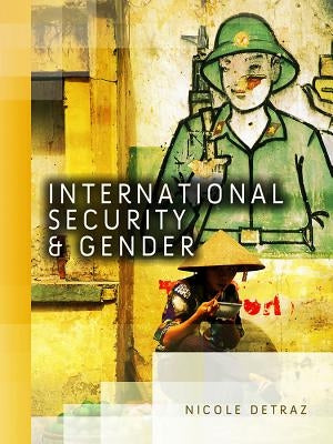 International Security and Gender by Detraz, Nicole