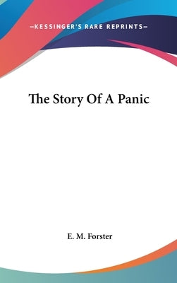 The Story Of A Panic by Forster, E. M.