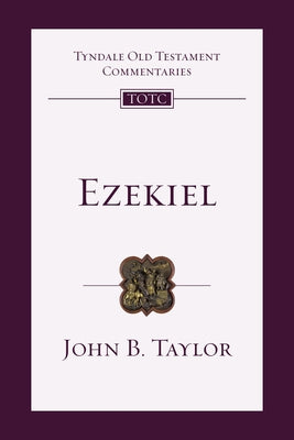 Ezekiel: An Introduction and Commentary Volume 22 by Taylor, John B.