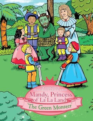 Mandy, Princess of La La Land: "The Green Monster" by Rodriguez, Lourdes