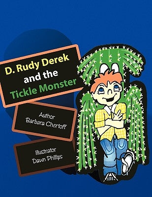 D. Rudy Derek and the Tickle Monster by Chertoff, Barbara