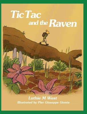 Tic Tac and the Raven by West, Luthie M.