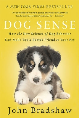 Dog Sense by Bradshaw, John