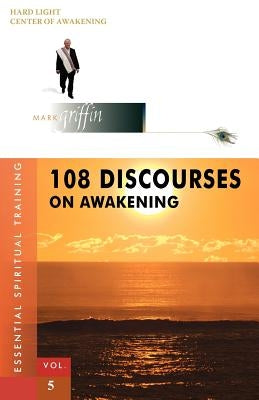 108 Discourses on Awakening by Griffin, Mark