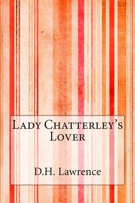Lady Chatterley's Lover by Lawrence, D. H.