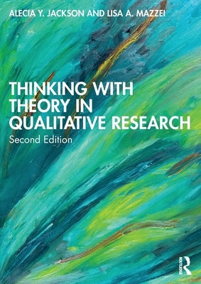 Thinking with Theory in Qualitative Research by Jackson, Alecia Y.