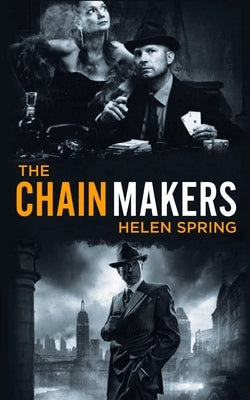 The Chainmakers by Helen Spring