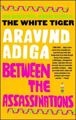 Between the Assassinations by Adiga, Aravind