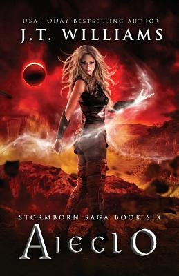 Aieclo (Ranger Trilogy #3): A Tale of the Dwemhar by Williams, J. T.
