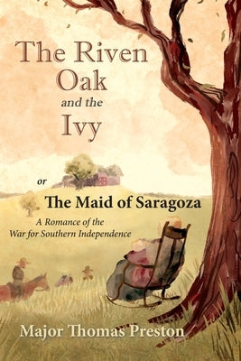 The Riven Oak and the Ivy by Preston, Major Thomas