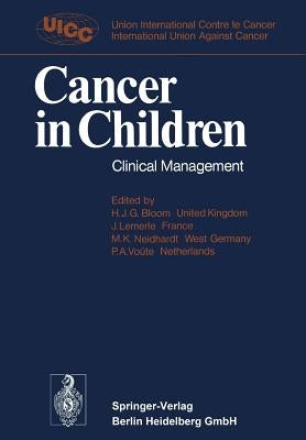 Cancer in Children: Clinical Management by Bloom, Harris J. G.